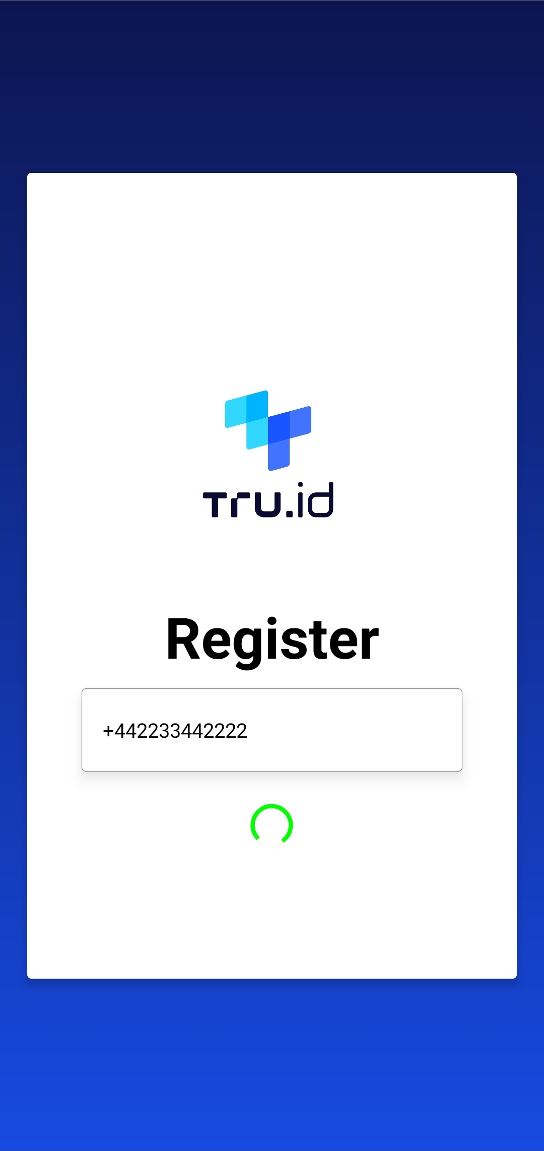 A tru.ID mobile app screen showing a blue background, smaller white box area with a tru.ID logo, a text box with a phone number in, and a loading indicator.