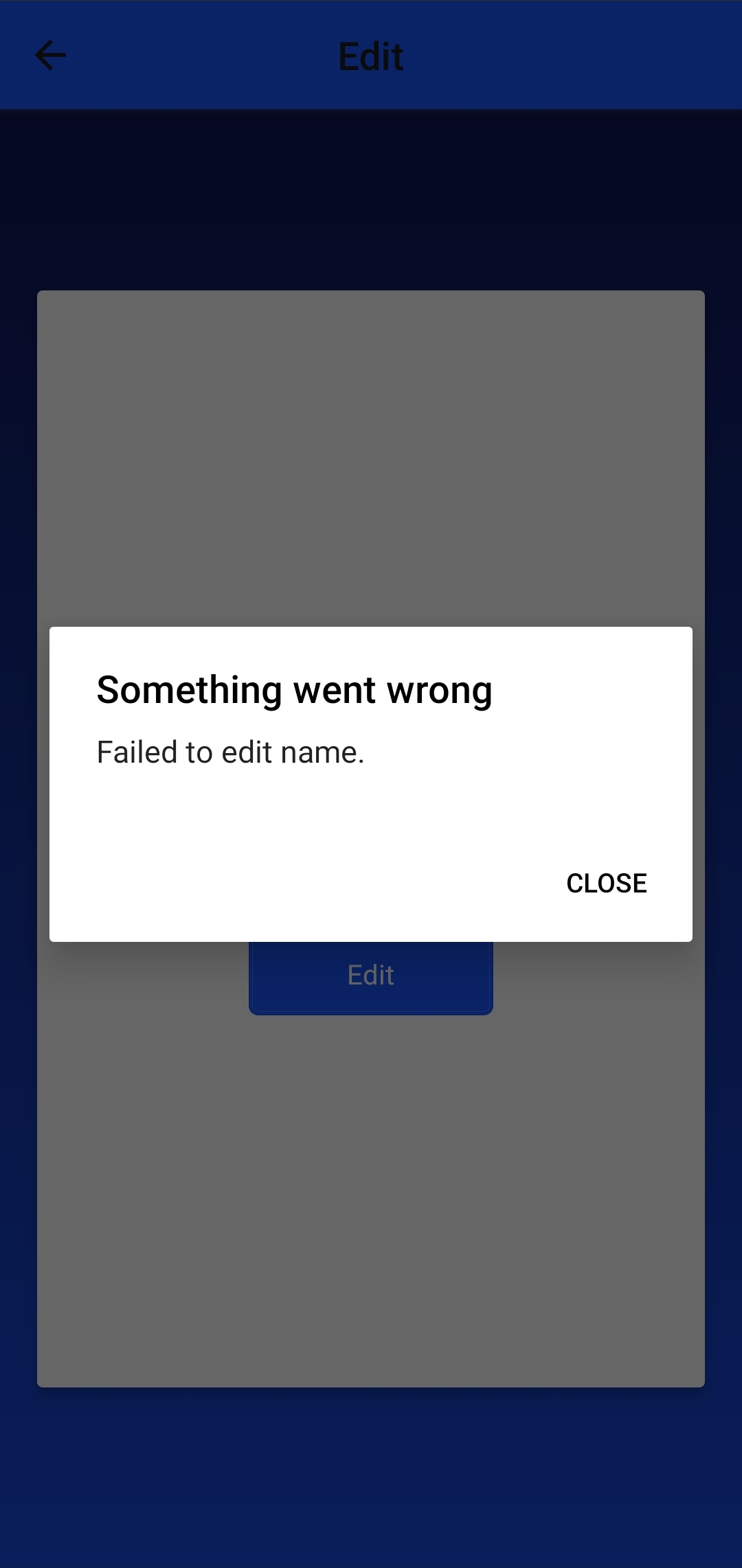 A screenshot of a mobile device running the demo tru.ID application. On this application is a modal pop up containing the header 'Something went wrong', the text 'Failed to edit name.', and on the bottom right hand corner is a button with the text 'Close'